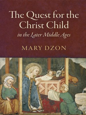 cover image of The Quest for the Christ Child in the Later Middle Ages